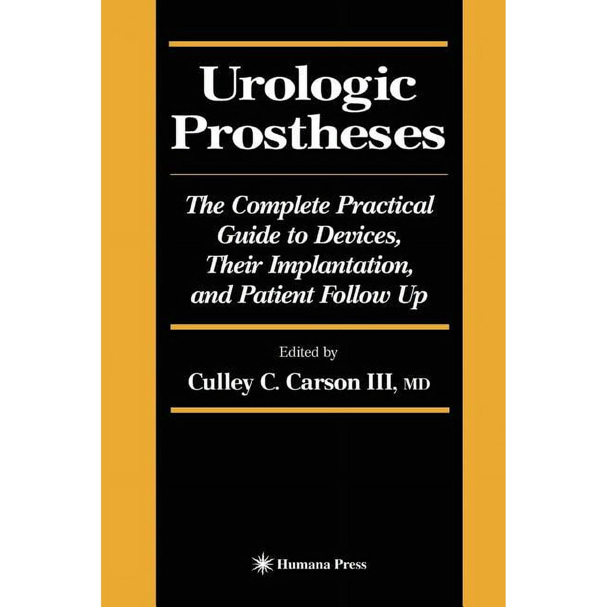 Current Clinical Urology Urologic Prostheses: The Complete Practical Guide to Devices, Their Implantation, and Patient Follow Up, (Paperback)