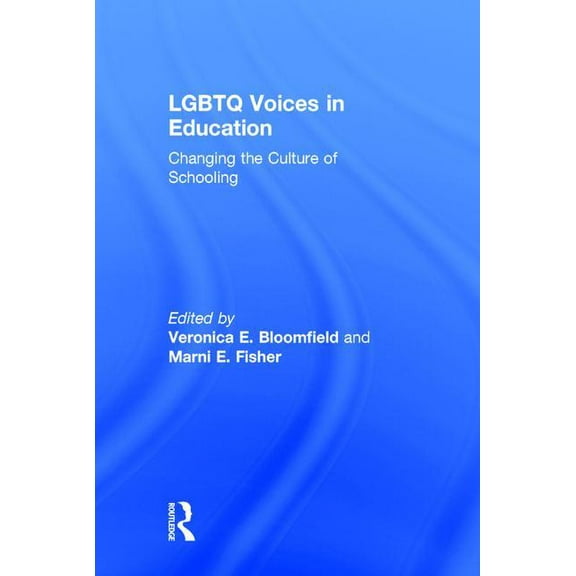 LGBTQ Voices in Education: Changing the Culture of Schooling, (Hardcover)