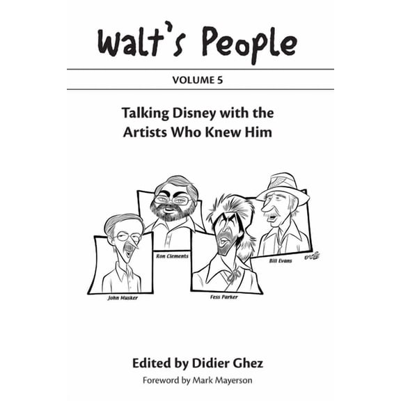 Walt's People: Volume 5: Talking Disney with the Artists Who Knew Him, (Paperback)
