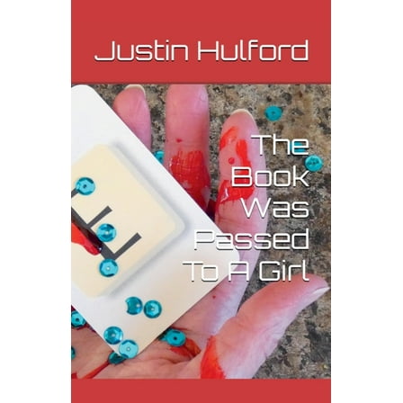 The Book Was Passed To A Girl, (Paperback)