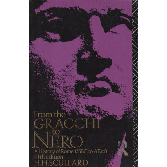 Pre-Owned From the Gracchi to Nero: A History of Rome 133 BC to Ad 68 (Paperback) 0415025273 9780415025270