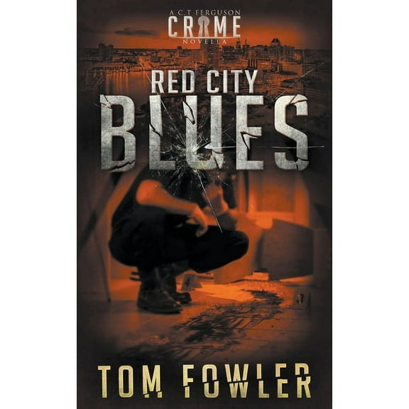The C.T. Ferguson Crime Novellas Red City Blues: A C.T. Ferguson Crime Novella, Book 3, (Paperback)