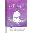 thumbnail image 2 of Cat Tales : In-the-Moment Memories with Your Beloved Pet (Hardcover), 2 of 2