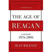 The Age of Reagan: A History, 1974-2008 [Paperback - Used]