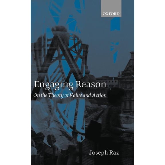 Engaging Reason: On the Theory of Value and Action, (Hardcover)