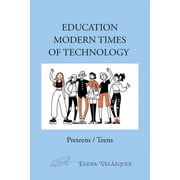 Education Modern Times of Technology: Preteens / Teens, (Paperback)