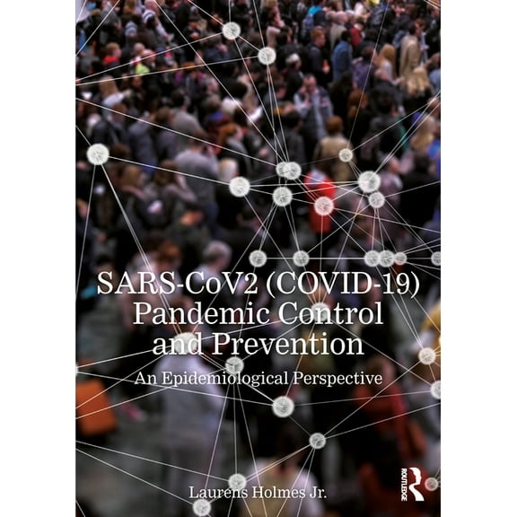 Sars-Cov2 (Covid-19) Pandemic Control and Prevention: An Epidemiological Perspective, (Paperback)