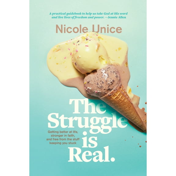 Pre-Owned The Struggle Is Real: Getting Better at Life, Stronger in Faith, and Free from the Stuff Keeping You Stuck (Paperback) 1496427475 9781496427472