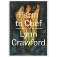 thumbnail image 1 of Farm to Chef, Lynn Crawford Hardcover, 1 of 3