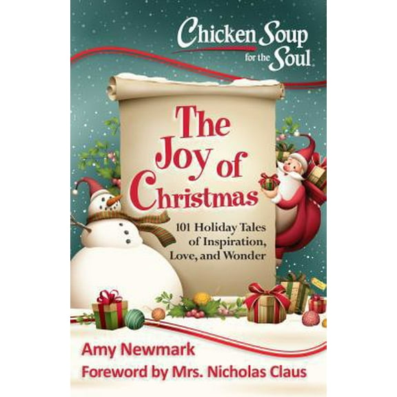 Pre-Owned Chicken Soup for the Soul: The Joy of Christmas: 101 Holiday Tales of Inspiration, Love and Wonder (Paperback) 1611599636 9781611599633