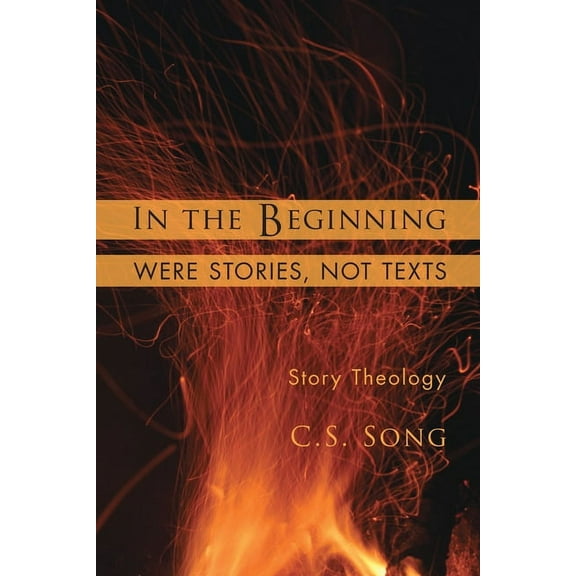 In the Beginning Were Stories, Not Texts (Hardcover)