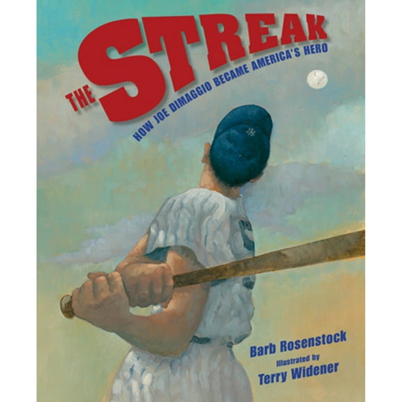 Pre-Owned The Streak: How Joe Dimaggio Became America's Hero (Hardcover 9781590789926) by Barb Rosenstock