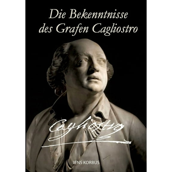 Die Bekenntnisse des Grafen Cagliostro (Paperback)