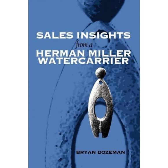 Sales Insights from a Herman Miller Watercarrier