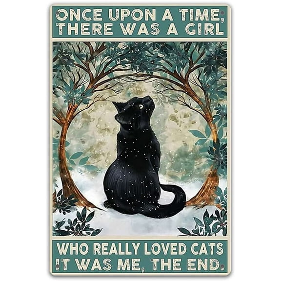Once Upon A Time There was A Girl Who Really Loved Cats Poster, Cats Lover,Vintage Metal Tin Sign Wall Art Pub Bar Gifts for Reveler Decoration-12x16inch(30x40cm)