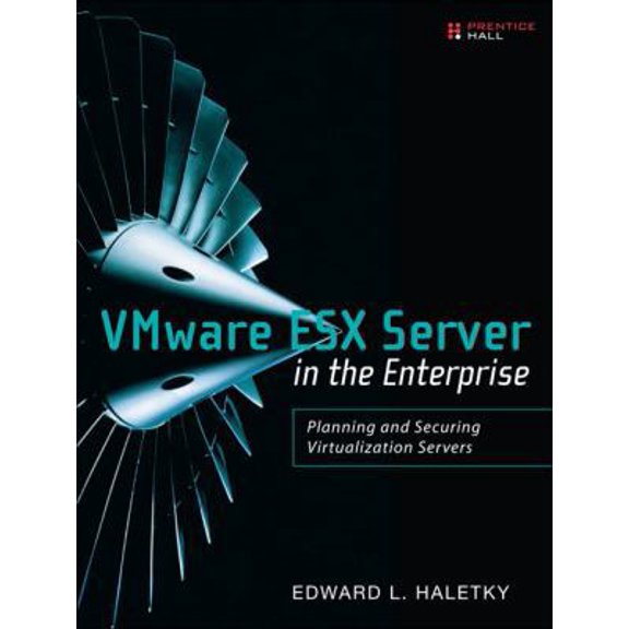 Pre-Owned VMware ESX Server in the Enterprise: Planning and Securing Virtualization Servers (Paperback) 0132302071 9780132302074