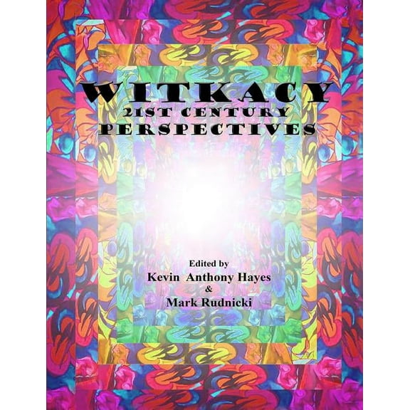 Witkacy: 21st Century Perspectives: Black and White Edition (Paperback)