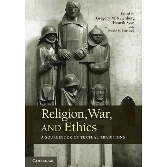 Religion, War, and Ethics: A Sourcebook of Textual Traditions, (Paperback)