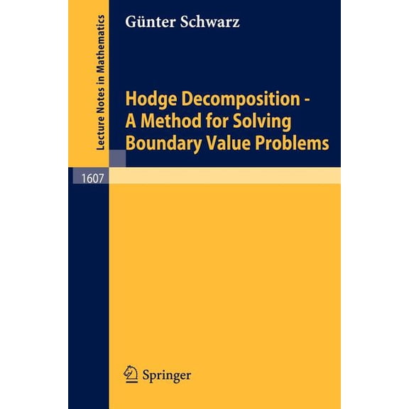 Lecture Notes in Mathematics Hodge Decomposition - A Method for Solving Boundary Value Problems, Book 1607, (Paperback)