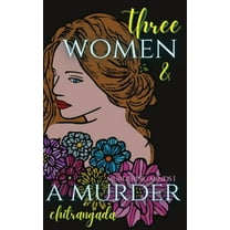 Three Women & A Murder: A Psychological Thriller - Murdering Minds Book 1 (Paperback)