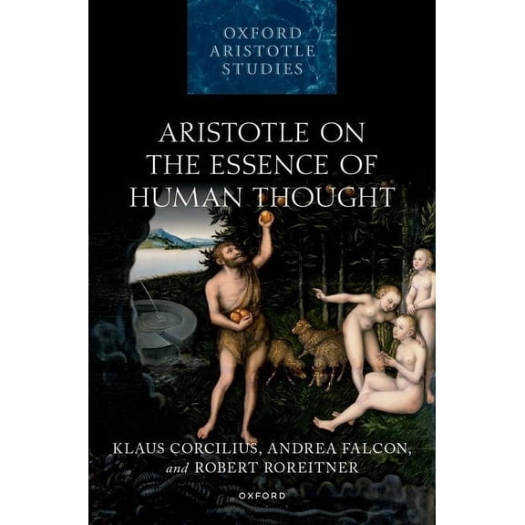Oxford Aristotle Studies Aristotle on the Essence of Human Thought, (Hardcover)