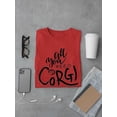 thumbnail image 3 of All You Need Is Corgi T-Shirt Men -Image by Shutterstock, Male Medium, 3 of 4