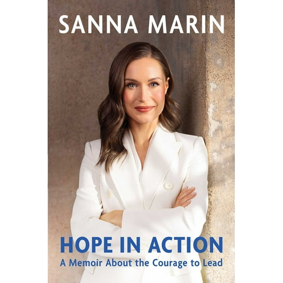 Hope in Action: A Memoir about the Courage to Lead, (Hardcover)