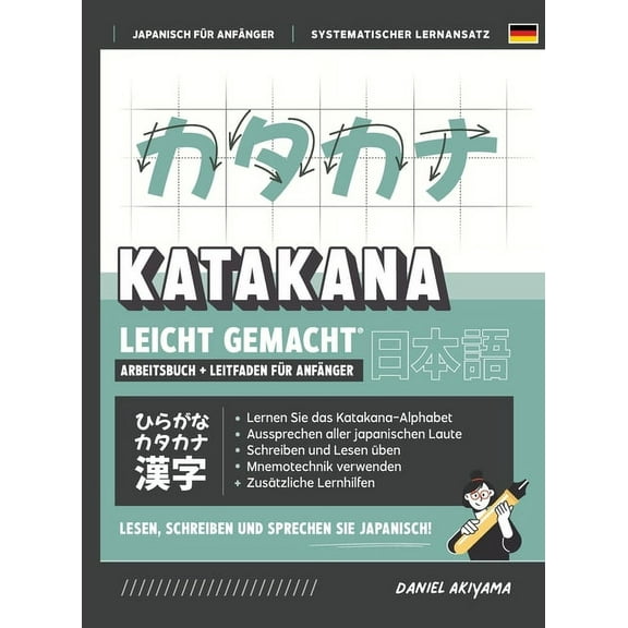 Japanisch FÃ¼r AnfÃ¤nger Katakana leicht gemacht! Ein AnfÃ¤ngerhandbuch   integriertes Arbeitsheft Lernen Sie, Japanisch zu lesen, zu schreiben un, Book 2, (Hardcover)