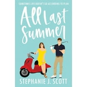 Love on Summer Break: All Last Summer (Series #1) (Paperback)