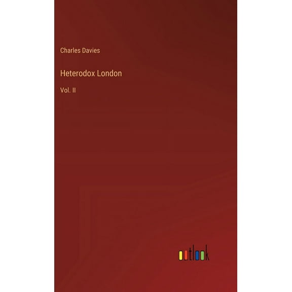 Heterodox London: Vol. II (Hardcover)