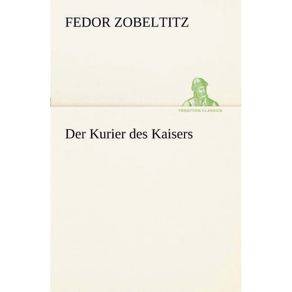 Der Kurier Des Kaisers (Paperback)