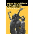 thumbnail image 1 of Cosmos, Self, and History in Baniwa Religion: For Those Unborn, 1 of 1