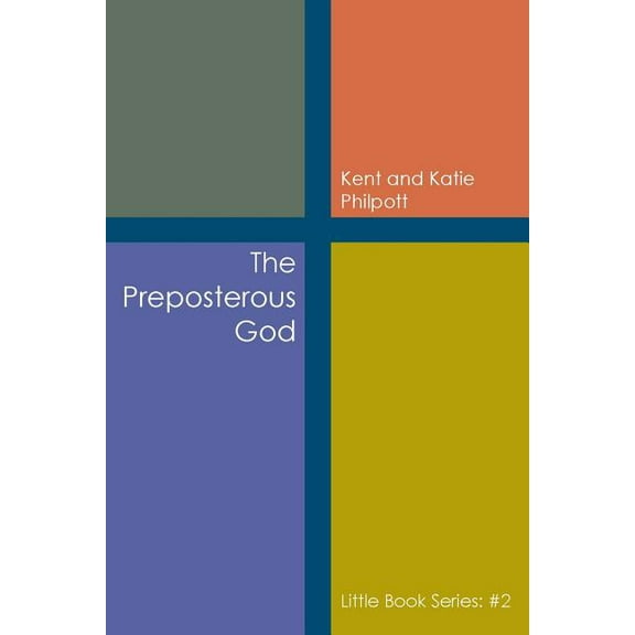 Little Book: The Preposterous God (Paperback)