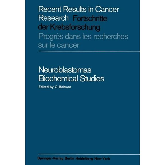 Recent Results in Cancer Research Neuroblastomas: Biochemical Studies, Book 2, (Paperback)