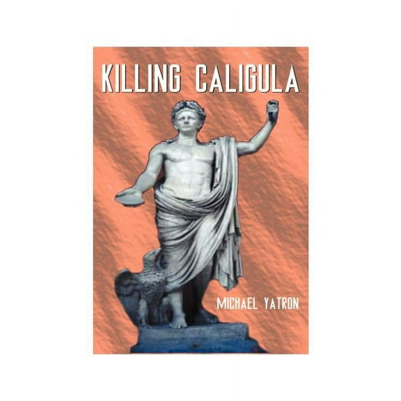 Killing Caligula, (Paperback)