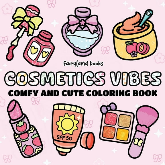 Cosmetics vibes: Coloring Book for Adults and Kids Big, Bold, and Simple Designs for Relaxation - Fun Makeup, Skincare, , (Paperback)