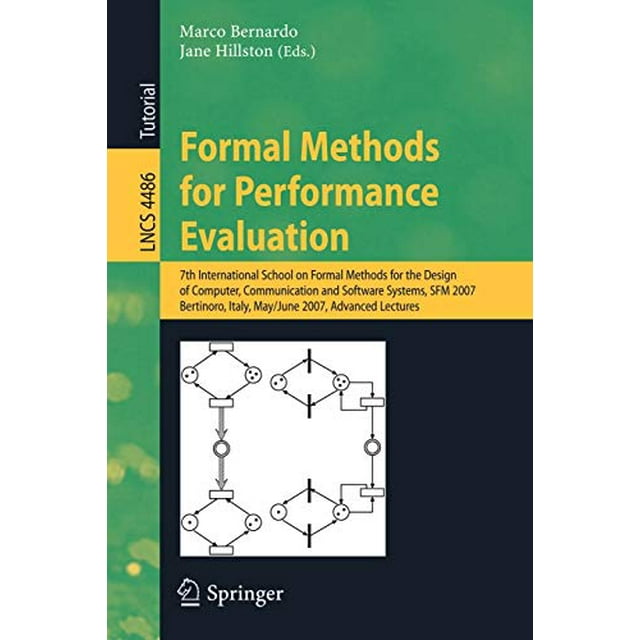 Formal Methods for Performance Evaluation: 7th International School on Formal Methods for the Design of Computer, Communication, and Software Systems, ... Lectures (Lecture Notes in Computer Science)