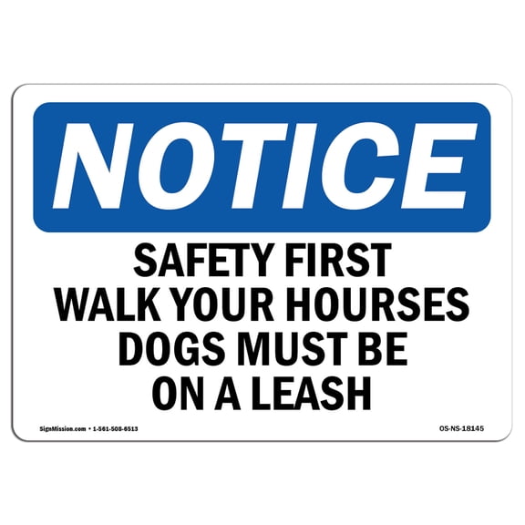 OSHA Notice Sign - Safety First Walk Your Horses Dogs Must | Decal | Protect Your Business, Construction Site |  Made in the USA