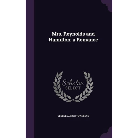 Mrs. Reynolds and Hamilton; a Romance (Hardcover)