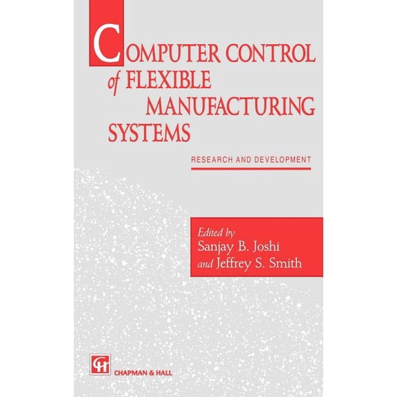 Computer Control of Flexible Manufacturing Systems: Research and Development, (Hardcover)