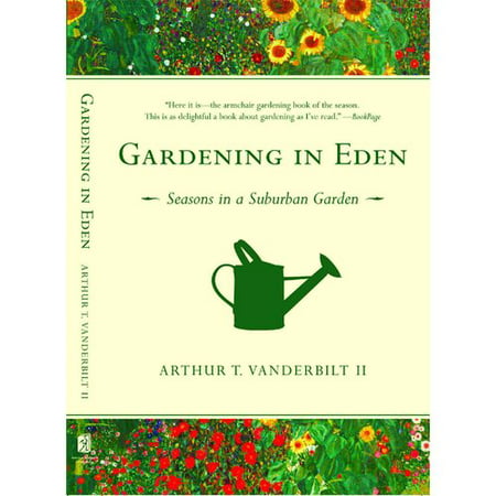 Gardening in Eden: Seasons in a Suburban Garden
