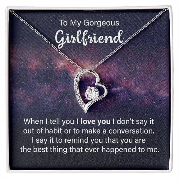 To My Girlfriend When I Tell You I Love You Forever Necklace w Message Card