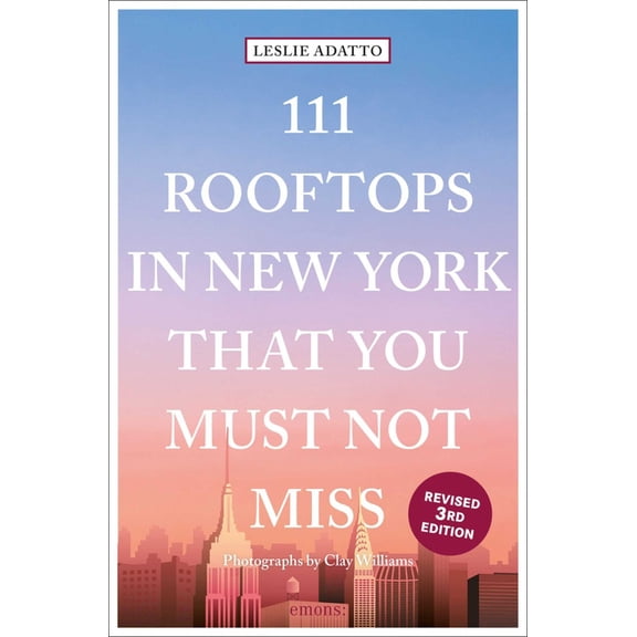 Pre-Owned 111 Rooftops in New York That You Must Not Miss (Paperback) 3740809051 9783740809058