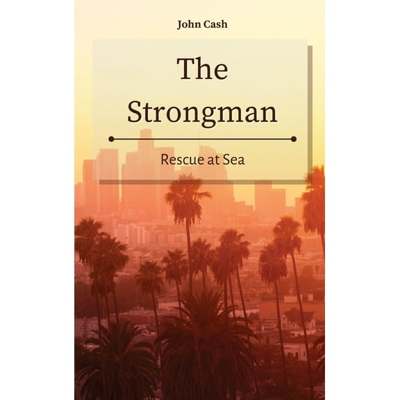 The Strongman: Rescue at Sea, (Hardcover)
