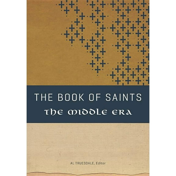 The Book of Saints: The Middle Era, (Paperback)
