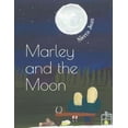 thumbnail image 1 of Pre-Owned Marley and the Moon (Paperback) 1728998913 9781728998916, 1 of 1