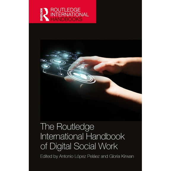 Routledge International Handbooks The Routledge International Handbook of Digital Social Work, (Paperback)