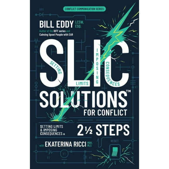 Conflict Communications Slic Solutions for Conflict: Setting Limits and Imposing Consequences in 2 1/2 Steps, Book 6, (Paperback)