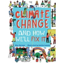 Pre-Owned Climate Change and How We'll Fix It: The Real Problem and What We Can Do to Fix It (Hardcover) 1454942770 9781454942771