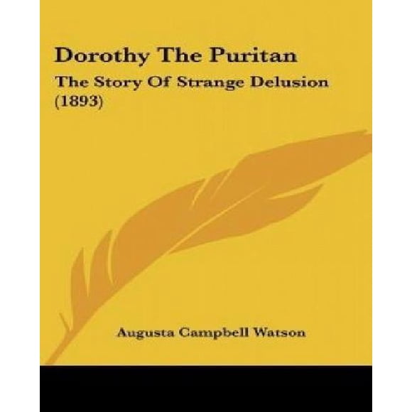 Dorothy le Puritain: l'Histoire de l'Étrange Illusion
